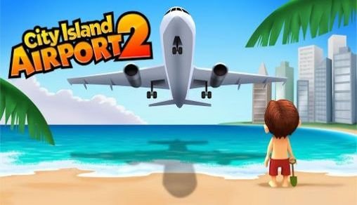 game pic for City island: Airport 2